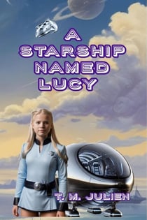 A Starship Named Lucy - Starship Lucy, #1