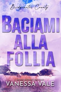 Baciami alla follia - Bridgewater County, #6
