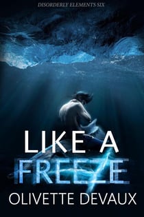 Like a Freeze - Disordery Elements, #6