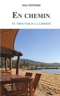 En chemin, tu trouveras la liberté