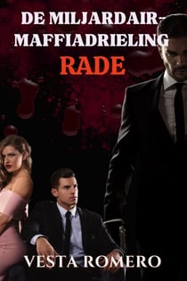 De Miljardair-Maffiadrieling: Rade - Dutch Mafia, #2