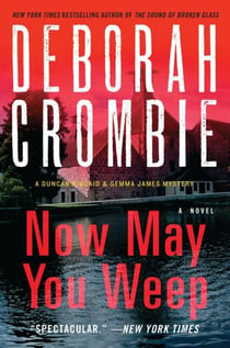 Now May You Weep - A Novel