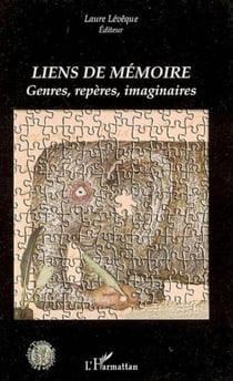 Liens de mémoire - Genres, repères, imaginaires