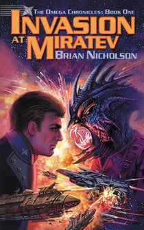 Invasion at Miratev - The Omega Chronicles, #1