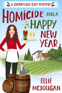 Homicide and a Happy New Year - Cherryville Cozy Mysteries, #2