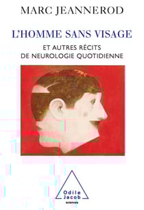 L' Homme sans visage - Et autres récits de neurologie quotidienne