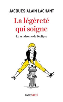 La légèreté qui soigne - Le syndrome de l'éclipse