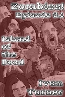 Zombies! Episode 3.1:  Island of the Dead - Zombies!, #15