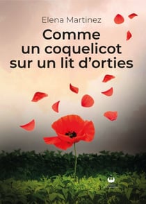 Comme un coquelicot sur un lit d'orties