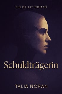 SCHULDTRÄGERIN - EX-LIT: Chroniken der Existenz-Krümmung, #1
