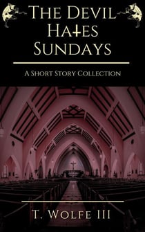 The Devil Hates Sundays