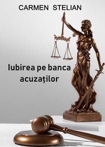 Iubirea pe banca acuza?ilor
