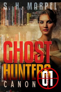 Ghost Hunters Canon 01 - Ghost Hunter Mystery Parable Anthology