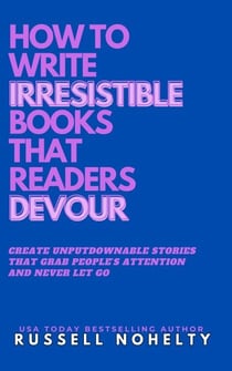 How to Write Irresistible Books That Readers Devour - The Author Stack, #5
