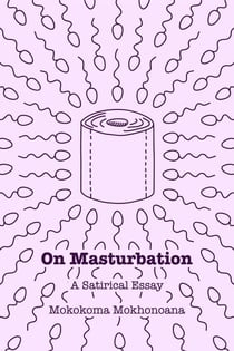 On Masturbation: A Satirical Essay