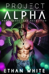Project Alpha — Part Three: The Recruiter - Project ALPHA, #3