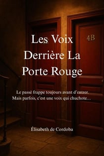 Les Voix Derrière la Porte Rouge