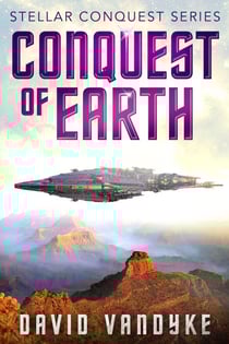 Conquest of Earth - Stellar Conquest Series, #4