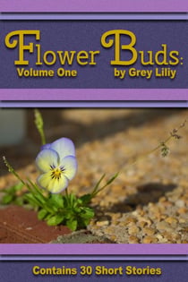 Flower Buds: Volume One - Flower Buds, #1