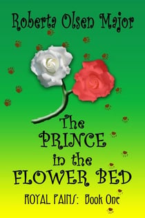 The Prince In The Flower Bed - Royal Pains, #1