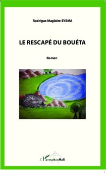 Le rescapé du Bouéta - Roman