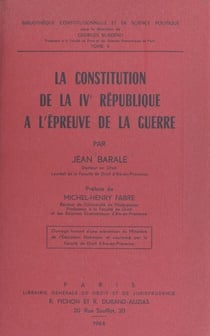 La constitution de la IVe République à l'épreuve de la guerre