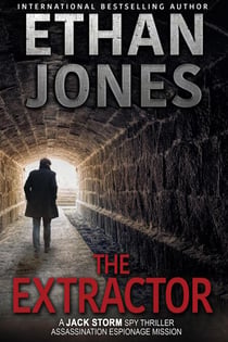 The Extractor - Jack Storm Spy Thriller Series, #1