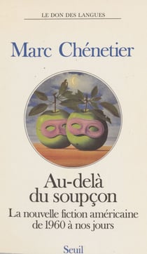 Au-delà du soupçon - La nouvelle fiction américaine de 1960 à nos jours