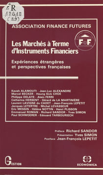Les Marchés à terme d'instruments financiers : expériences étrangères et perspectives françaises