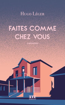 Faites comme chez vous - chroniques