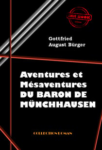 Aventures et mésaventures du Baron de Münchhausen [édition intégrale revue et mise à jour] - édition intégrale
