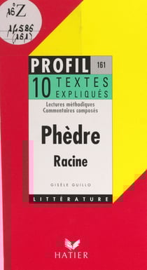 Phèdre, 1677, Racine - Lecture méthodique, commentaires composés