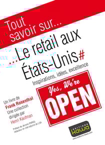 Tout savoir sur... Le retail aux Etats-Unis - Inspirations, idées, excellence