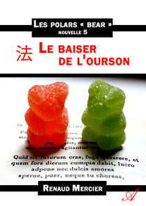 Le baiser de l'ourson - Les polars "bear" - Nouvelle 5
