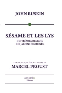 Sésame et les Lys - Traduction, préface et notes de Marcel Proust