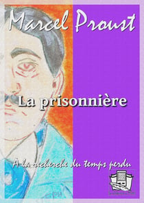 La prisonnière - A la recherche du temps perdu V