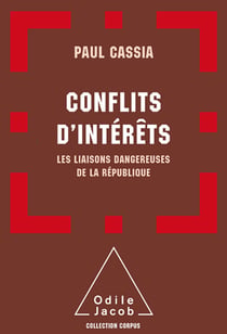 Conflits d’intérêts - Les liaisons dangereuses de la République