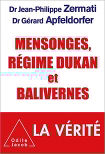 Mensonges, régime Dukan et balivernes