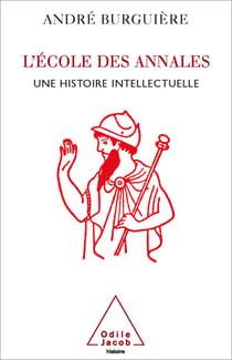 L' École des Annales - Une histoire intellectuelle