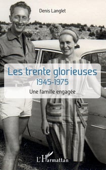 Les trente glorieuses - 1945-1975 - Une famille engagée