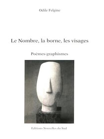 Le Nombre, la borne, les visages - Poèmes-graphismes