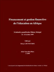 Financement et gestion financière de l'éducation en Afrique - Séminaire panafricain, Dakar, Sénégal 12 -14 octobre 1997