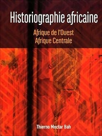 Historiographie africaine - Afrique de l'Ouest, Afrique Centrale