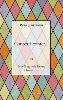 Contes à conter... - Petit éloge de la lecture à haute voix