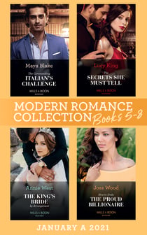 Modern Romance January 2021 A Books 5-8 - The Commanding Italian's Challenge / The Secrets She Must Tell / The King's Bride by Arrangement / How to Undo the Proud Billionaire