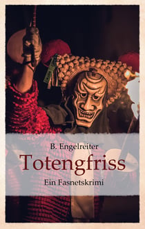 Totengfriss - Ein Fasnetskrimi