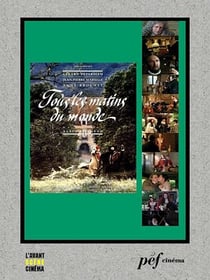 Tous les matins du monde - Scénario du film