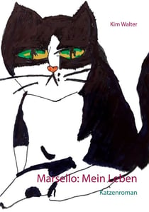 Marsello: Mein Leben - Katzenroman