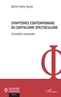 Symptômes contemporains du capitalisme spectaculaire - Actualités inactuelles