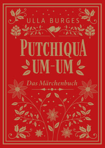 Putchiqua um-um - Das Märchenbuch